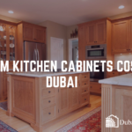 Custom Kitchen Cabinets Cost in Dubai